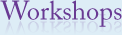 Workshops